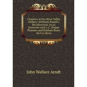  Pioneers and Durham Boats On Fox River John Wallace Arndt Books