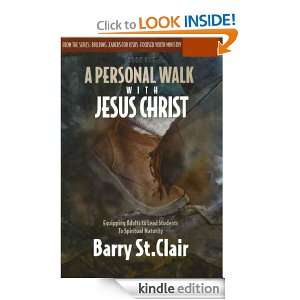 Personal Walk with Jesus Christ: Barry St. Clair:  Kindle 
