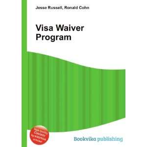  Visa Waiver Program Ronald Cohn Jesse Russell Books