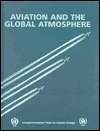 Aviation and the Global Atmosphere A Special Report of the 