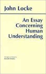 An Essay Concerning Human Understanding, (0872202178), John Locke 