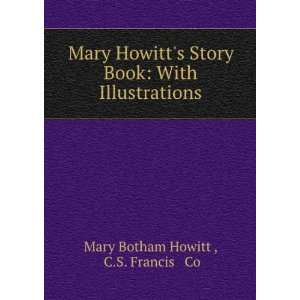  Mary Howitts Story Book: With Illustrations: C.S. Francis 