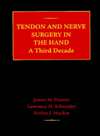Tendon and Nerve Injuries of the Hand: Surgery and Rehabilitation: A 