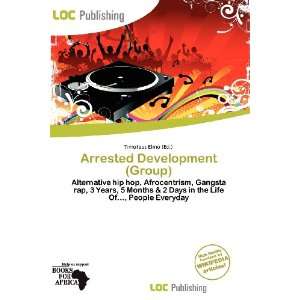    Arrested Development (Group) (9786134976558) Timoteus Elmo Books