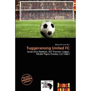    Tuggeranong United FC (9786200816351) Emory Christer Books