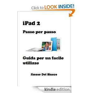 iPad 2   Passo per passo (Italian Edition) Simone Del Bianco  