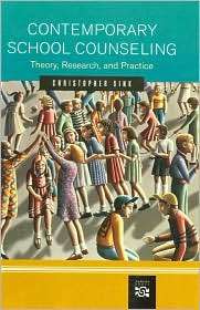Contemporary School Counseling: Theory, Research, and Practice 