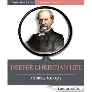 Deeper Christian Life [Illustrated] Andrew Murray, Charles River 