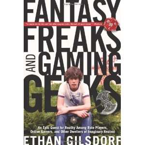  Fantasy Freaks and Gaming Geeks An Epic Quest for Reality 
