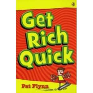  Get Rich Quick Flynn Pat Books