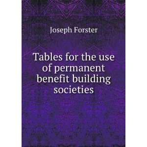   the use of permanent benefit building societies Joseph Forster Books