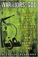   Warriors of God Inside Hezbollahs Thirty Year 