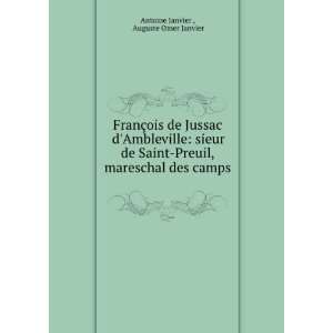 FranÃ§ois de Jussac dAmbleville: sieur de Saint Preuil, mareschal 