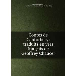  Jean Baptiste FranÃ§ois Ernest de Chatelain Geoffrey Chaucer  Books