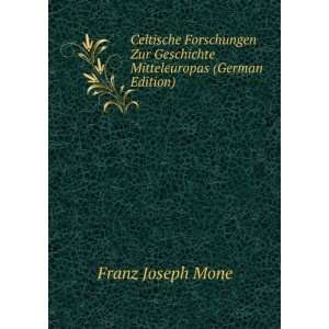   (German Edition) (9785877211711) Franz Joseph Mone Books