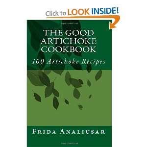    100 Artichoke Recipes (9781456483043) Frida Analiusar Books