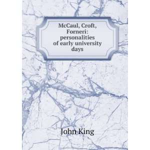    Forneri; personalities of early University days John King Books