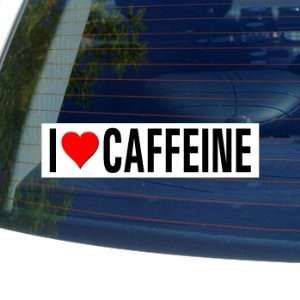  I Love Heart CAFFEINE Window Bumper Sticker: Automotive