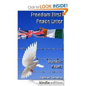 Freedom First, Peace Later Jeanette Hewitt  Kindle Store