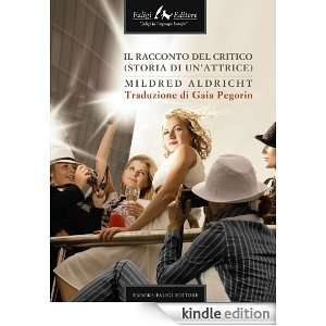 Il racconto del critico (Italian Edition) Mildred Aldrich   