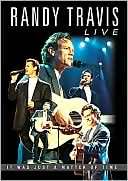 Randy Travis: Live   It was Just a Matter of Time