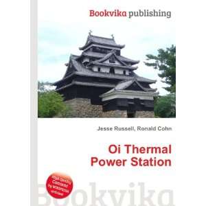  Oi Thermal Power Station Ronald Cohn Jesse Russell Books
