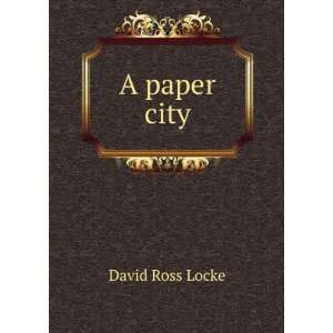 paper city David Ross Locke  Books