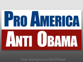Pro America Anti Obama Sticker  conservative decal   