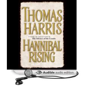    Hannibal Rising (Audible Audio Edition) Thomas Harris Books