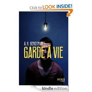 Garde à vie (Rat noir) (French Edition) A. H. Benotman  