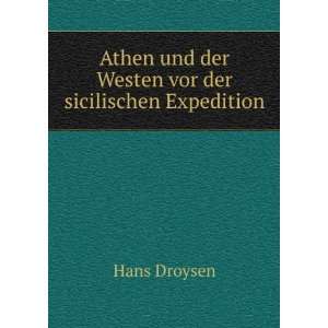   und der Westen vor der sicilischen Expedition Hans Droysen Books