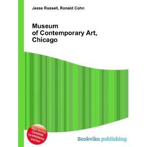 Museum of Contemporary Art, Chicago Ronald Cohn Jesse Russell  