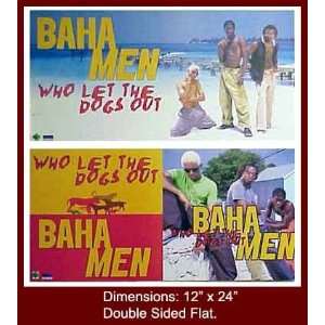  BAHA MEN Who Let The Dog Out 12x24 Poster Flat 
