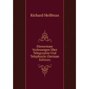  Telegraphie Und Telephonie (German Edition) Richard Heilbrun Books