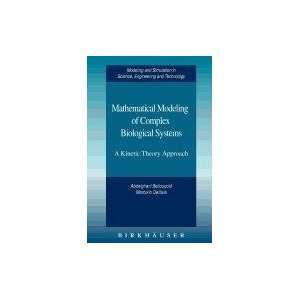   Modeling of Complex Biological Systems (9780817671037) Books