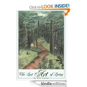 The Lost Art of Living Rob Hamel  Kindle Store
