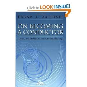  On Becoming a Conductor Lessons and Meditations on the 