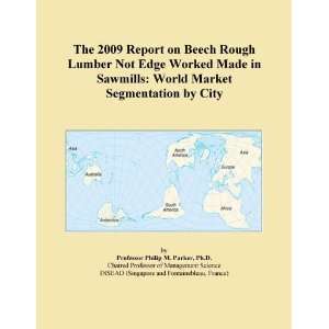   Lumber Not Edge Worked Made in Sawmills World Market Segmentation by