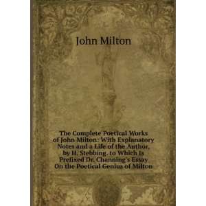 The Complete Poetical Works of John Milton With Explanatory Notes and 
