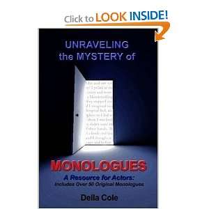  Unraveling the Mystery of MONOLOGUES [Paperback] Della 