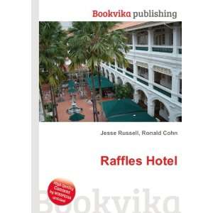 Raffles Hotel, Perth: Ronald Cohn Jesse Russell:  Books