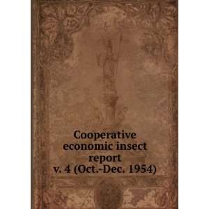 com Cooperative economic insect report. v. 4 (Oct. Dec. 1954) United 