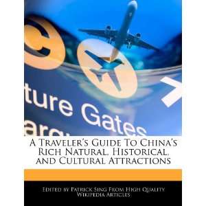  A Travelers Guide To Chinas Rich Natural, Historical 