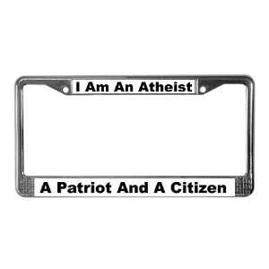  Atheist, Patriot, Citizen Atheist License Plate Frame by 