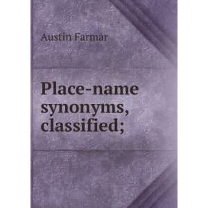  Place name synonyms, classified; Austin Farmar Books