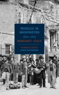   Reveille in Washington 1860 1865 by Margaret Leech 