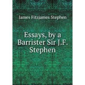   , by a Barrister Sir J.F. Stephen.: James Fitzjames Stephen: Books