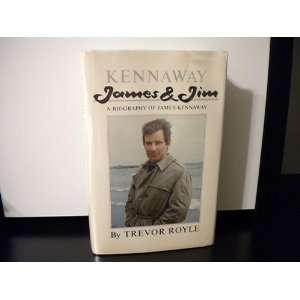    James & Jim A Biography of James Kennaway Trevor Royle Books