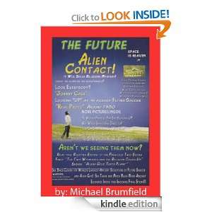 The Future Alien Contact Mike Brumfield  Kindle Store