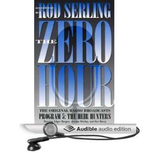 The Zero Hour, Program Five The Heir Hunters [Unabridged] [Audible 